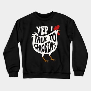 Yep I Talk To Chickens Shirt Cute Chicken Buffs Tee Gift Crewneck Sweatshirt